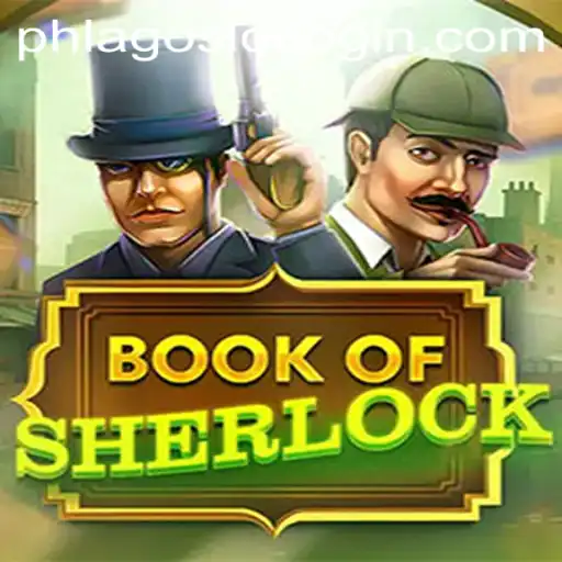 Exploring the Intriguing World of BookOfSherlock: Unlocking the Phlago Slot Login Experience