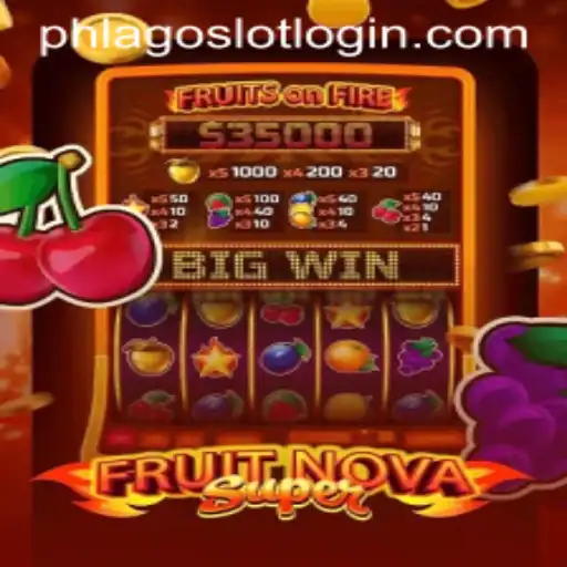 Exploring the Thrills of FruitNovaSuper: A Guide to the Latest Phlago Slot Game